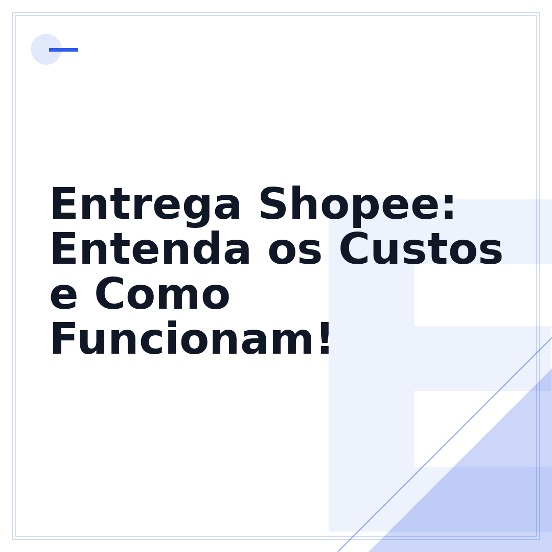 Entrega Shopee: Entenda os Custos e Como Funcionam!