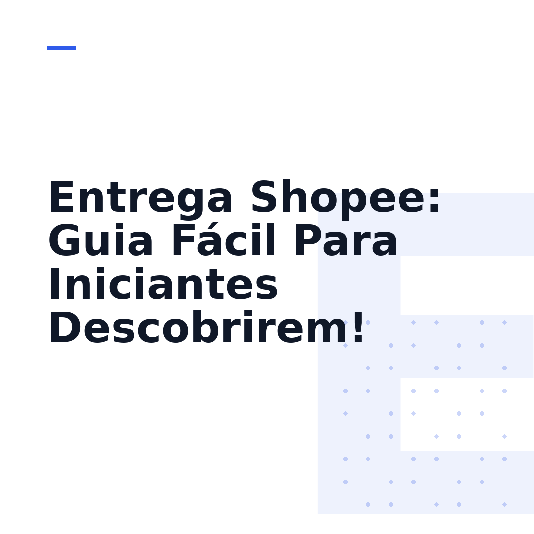 Entrega Shopee: Guia Fácil Para Iniciantes Descobrirem!