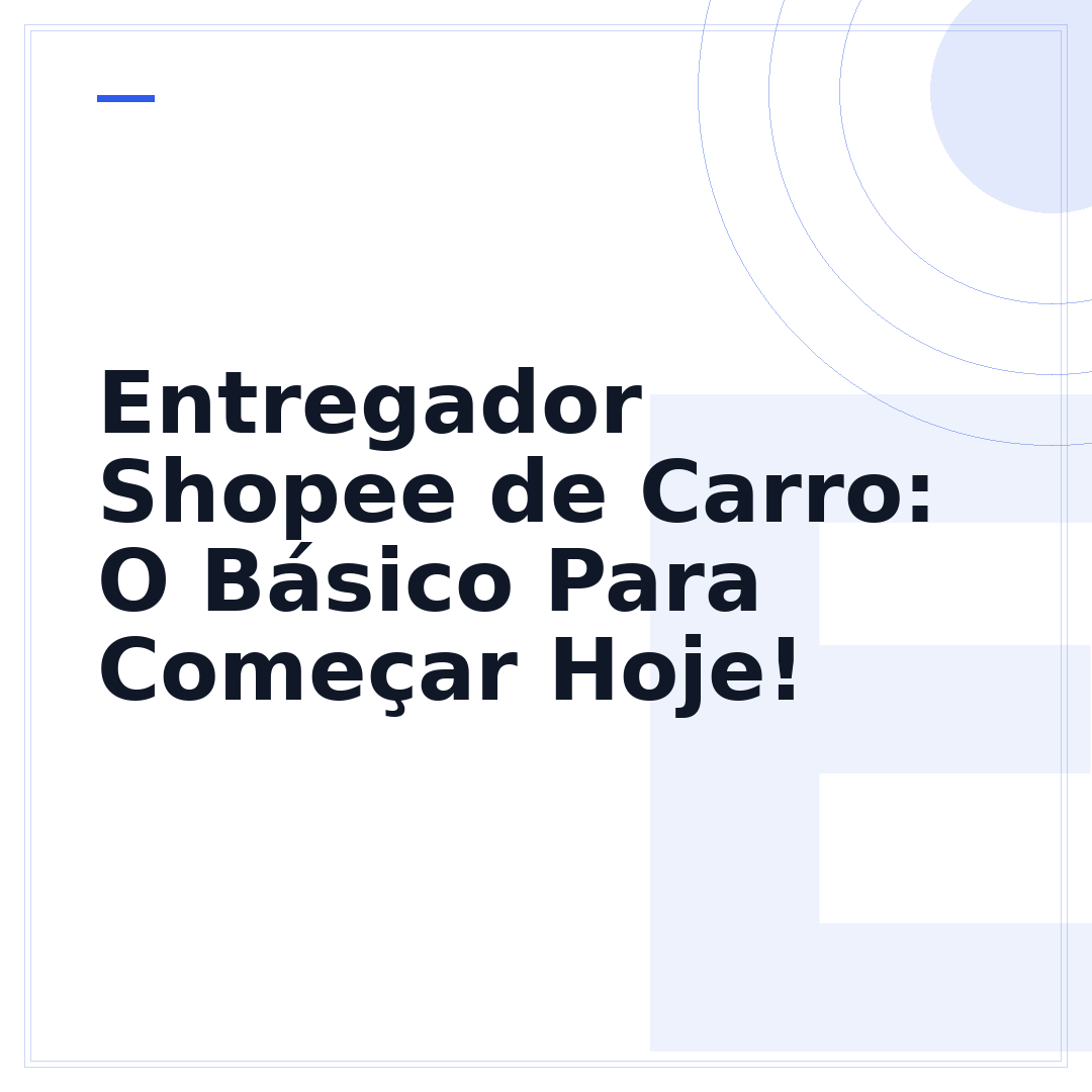 Entregador Shopee de Carro: O Básico Para Começar Hoje!