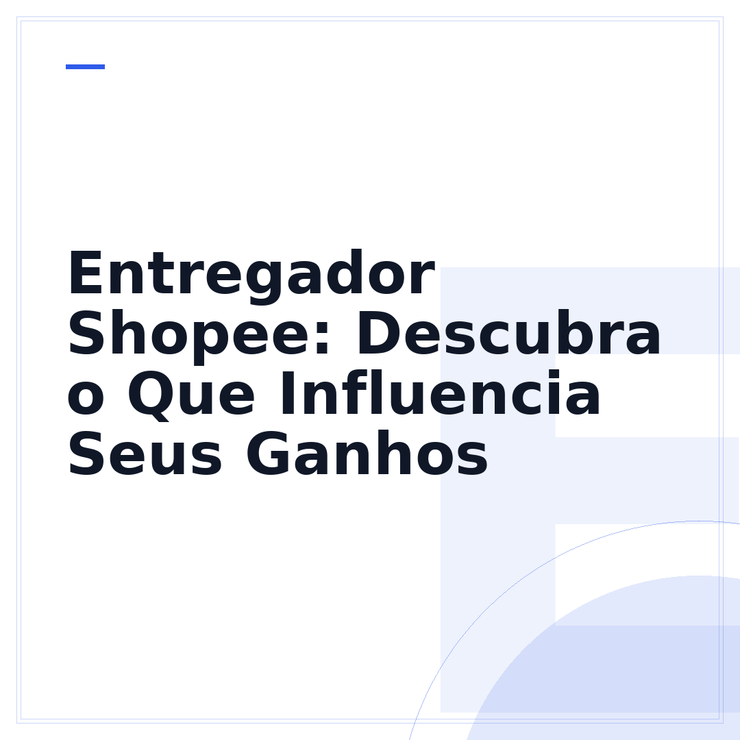 Entregador Shopee: Descubra o Que Influencia Seus Ganhos