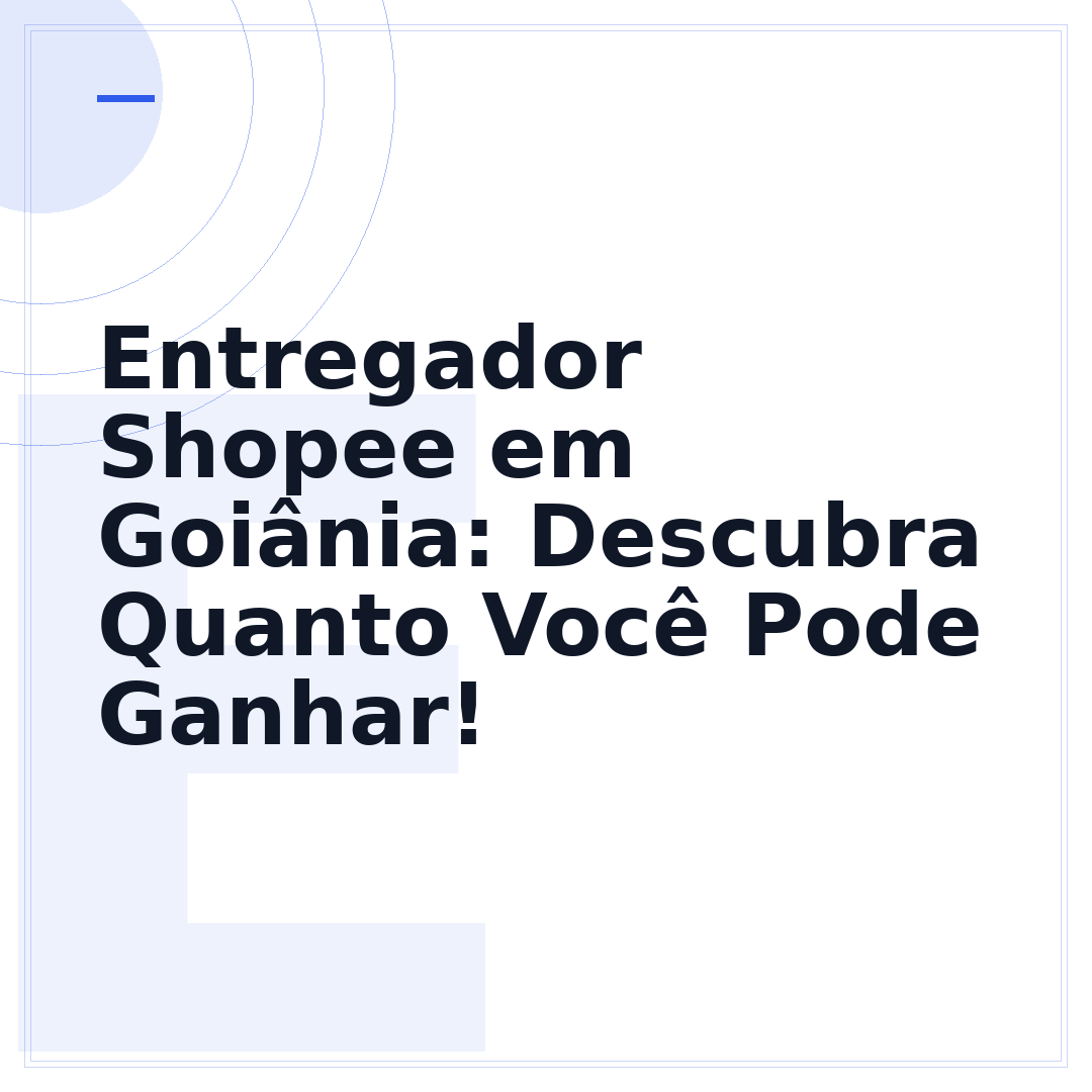 Entregador Shopee em Goiânia: Descubra Quanto Você Pode Ganhar!