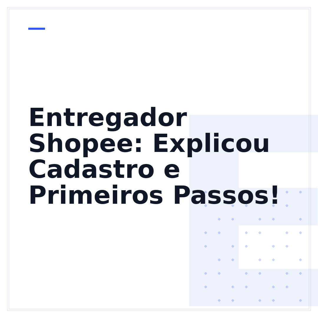 Entregador Shopee: Explicou Cadastro e Primeiros Passos!