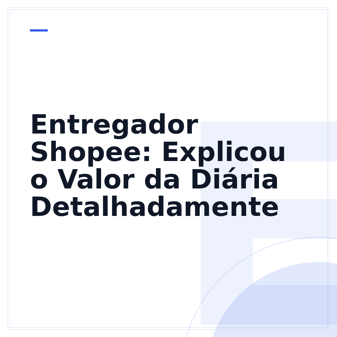 Entregador Shopee: Explicou o Valor da Diária Detalhadamente