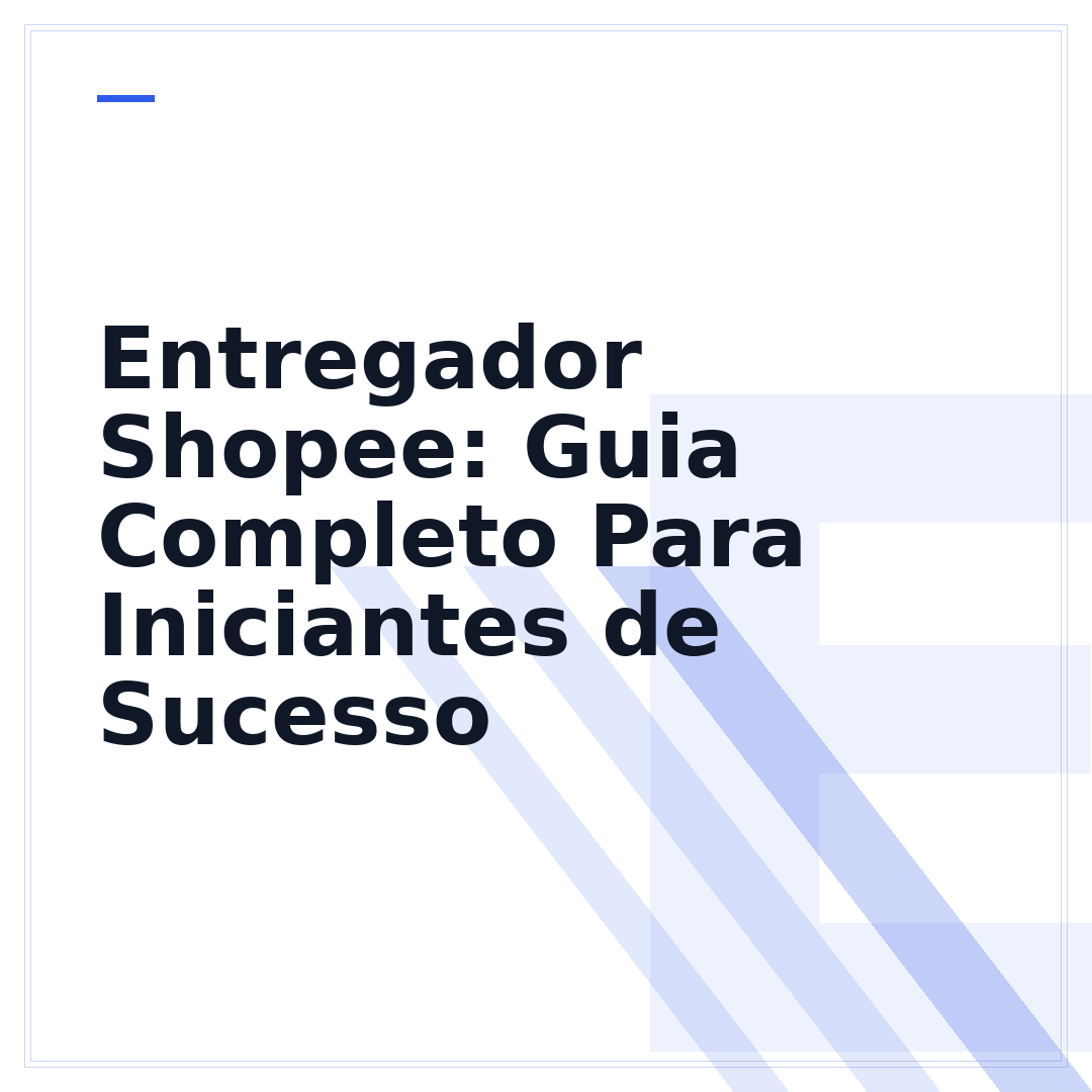 Entregador Shopee: Guia Completo Para Iniciantes de Sucesso
