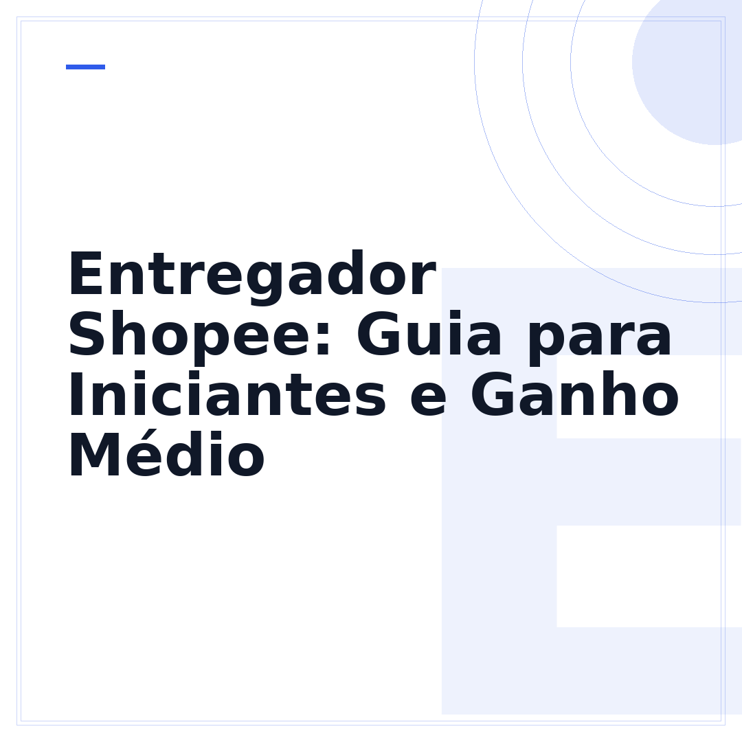 Entregador Shopee: Guia para Iniciantes e Ganho Médio