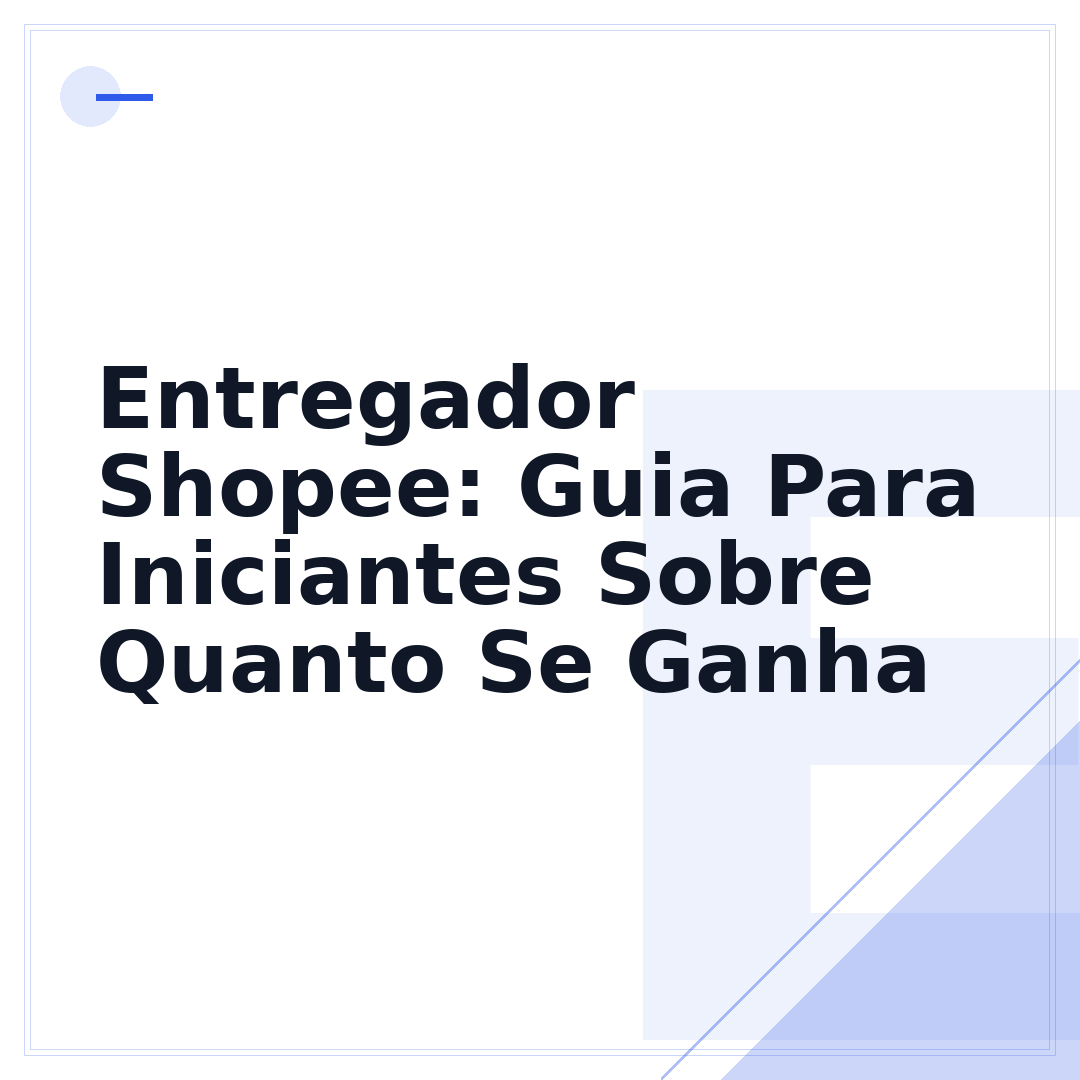 Entregador Shopee: Guia Para Iniciantes Sobre Quanto Se Ganha