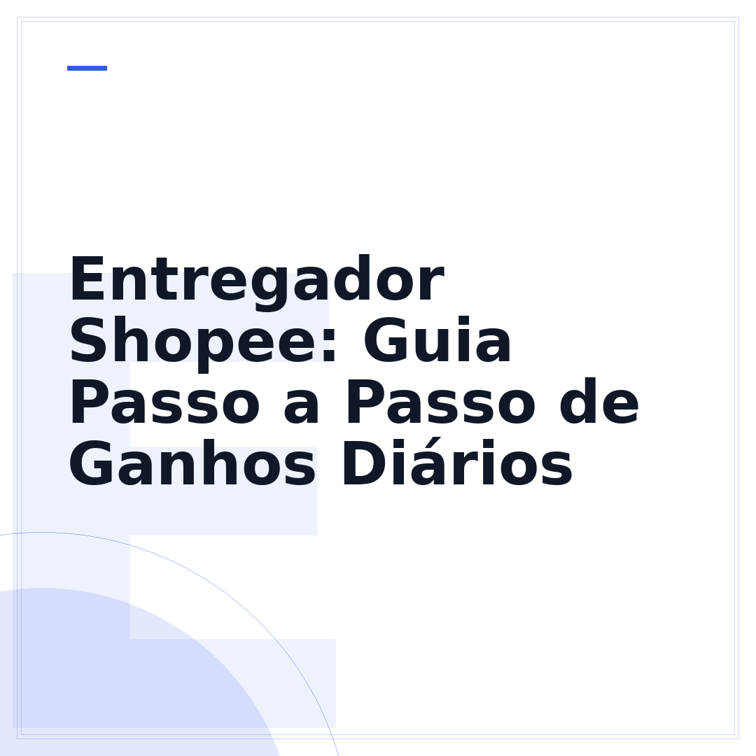 Entregador Shopee: Guia Passo a Passo de Ganhos Diários