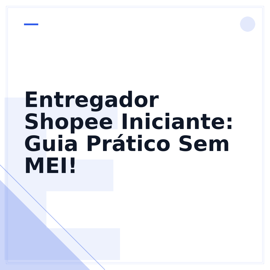 Entregador Shopee Iniciante: Guia Prático Sem MEI!