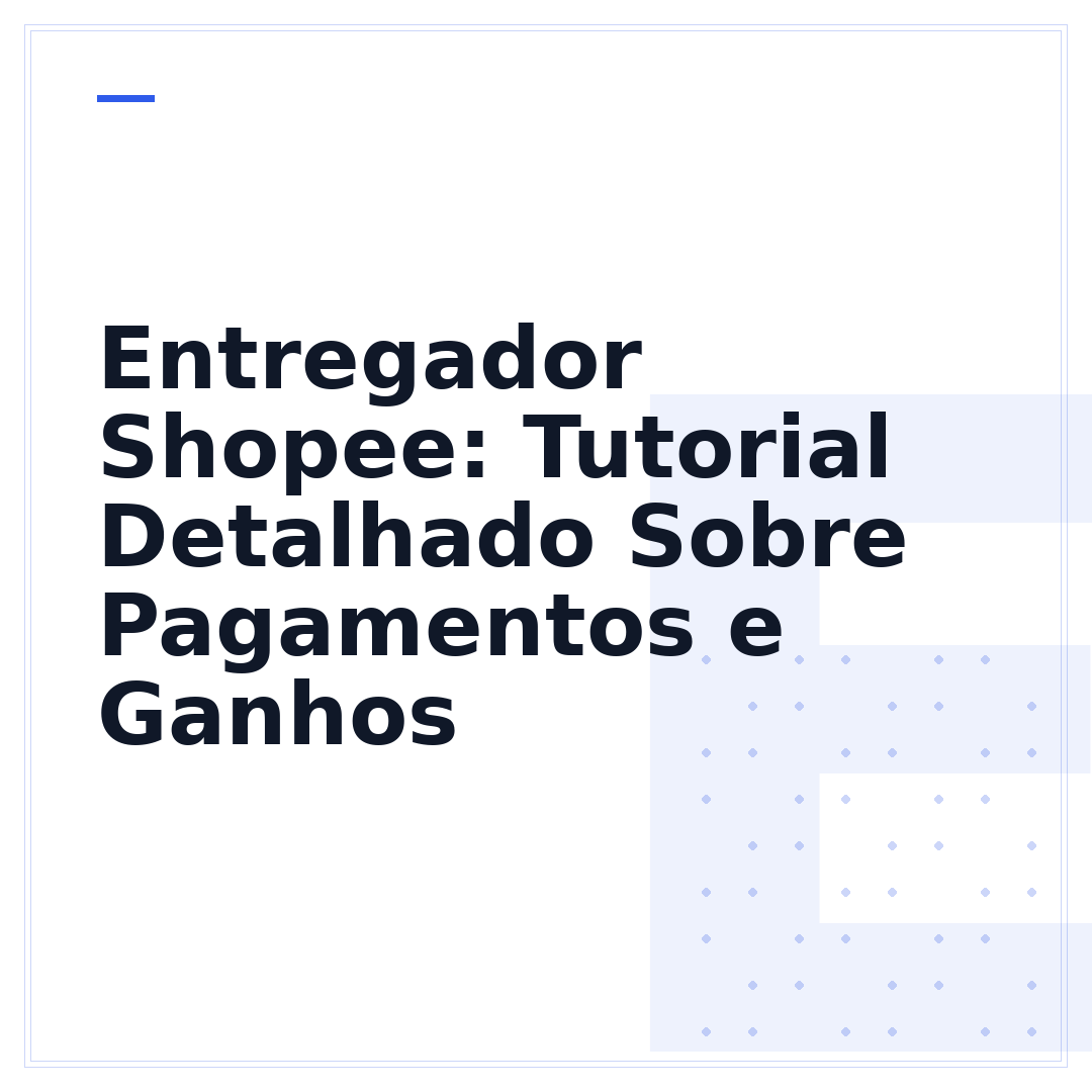 Entregador Shopee: Tutorial Detalhado Sobre Pagamentos e Ganhos