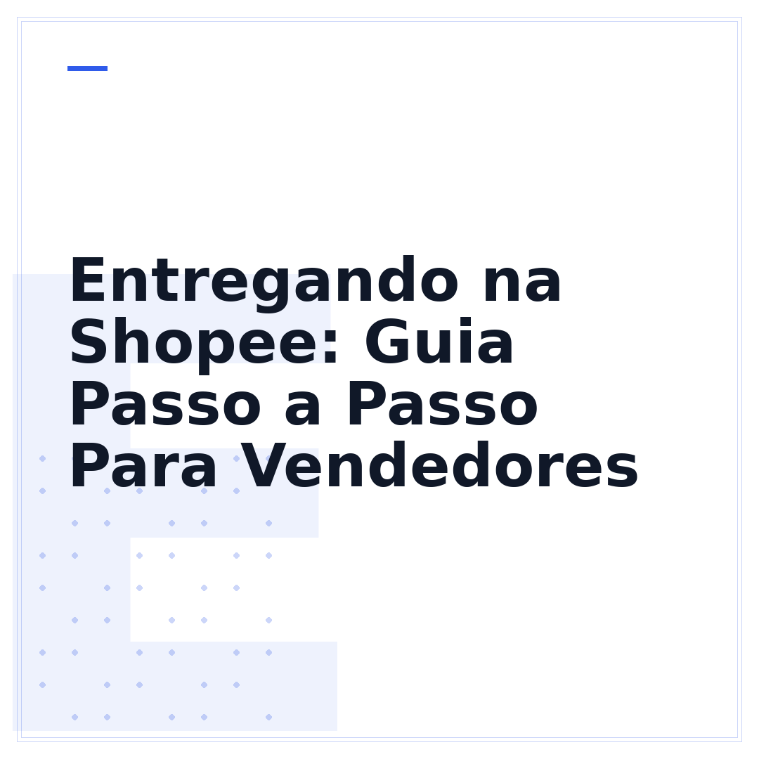 Entregando na Shopee: Guia Passo a Passo Para Vendedores