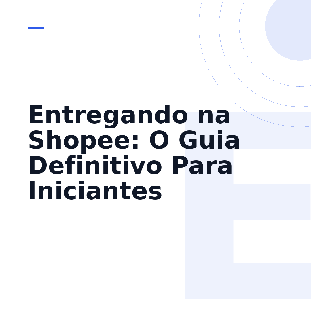 Entregando na Shopee: O Guia Definitivo Para Iniciantes