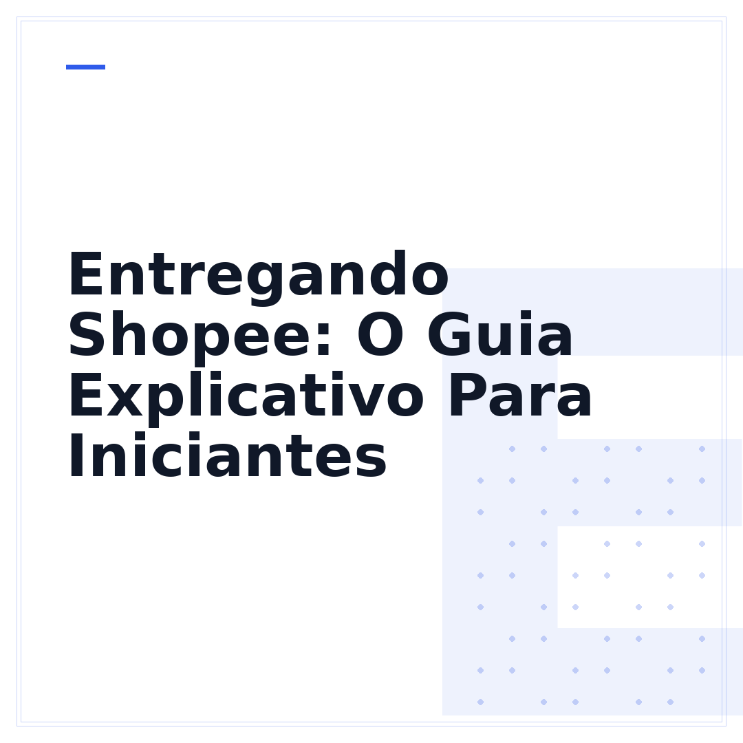 Entregando Shopee: O Guia Explicativo Para Iniciantes