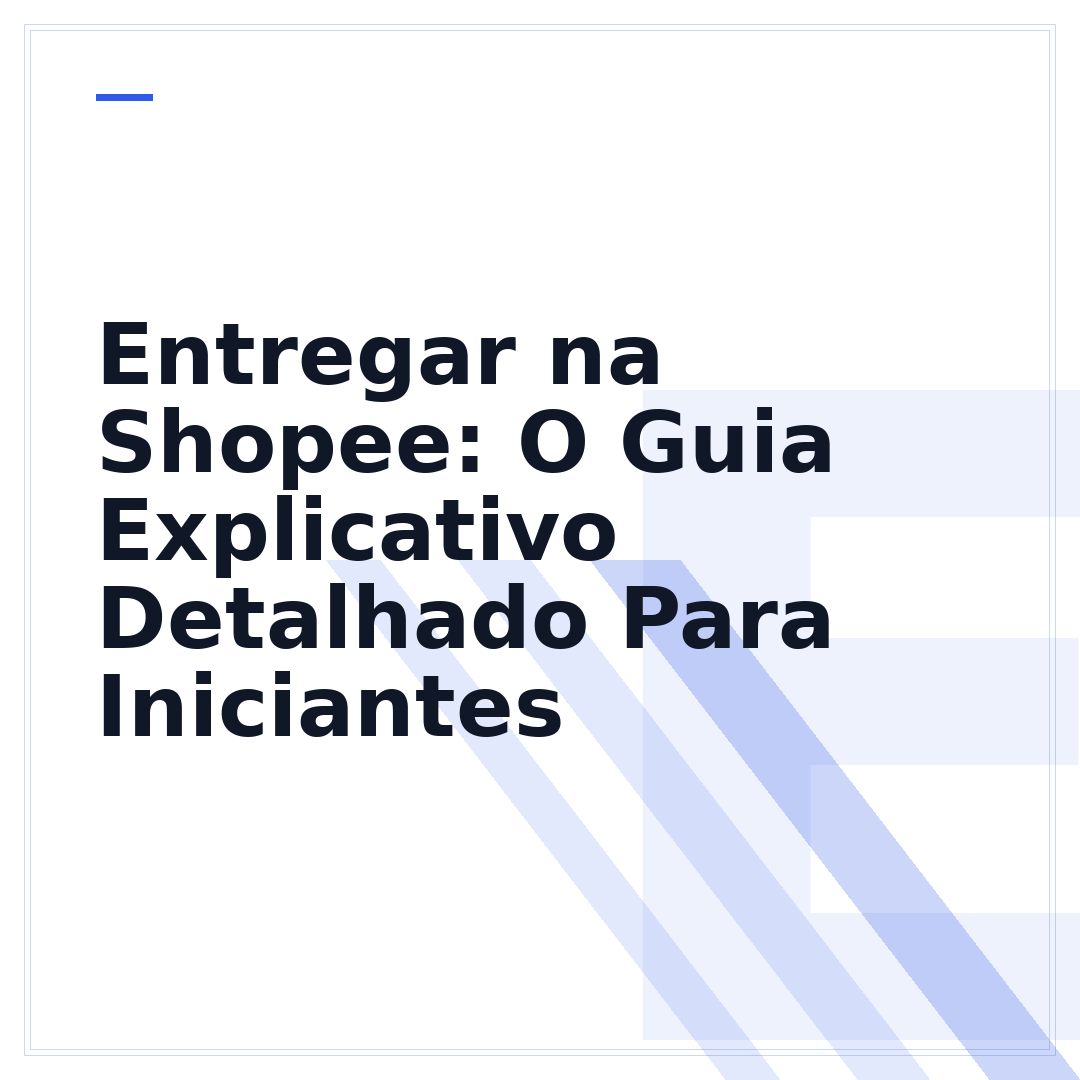 Entregar na Shopee: O Guia Explicativo Detalhado Para Iniciantes