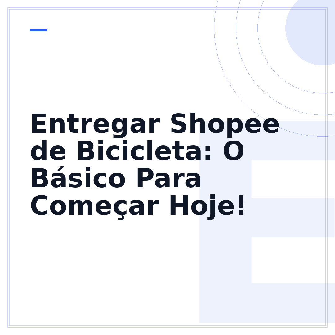 Entregar Shopee de Bicicleta: O Básico Para Começar Hoje!