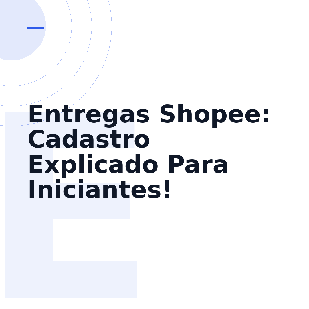 Entregas Shopee: Cadastro Explicado Para Iniciantes!