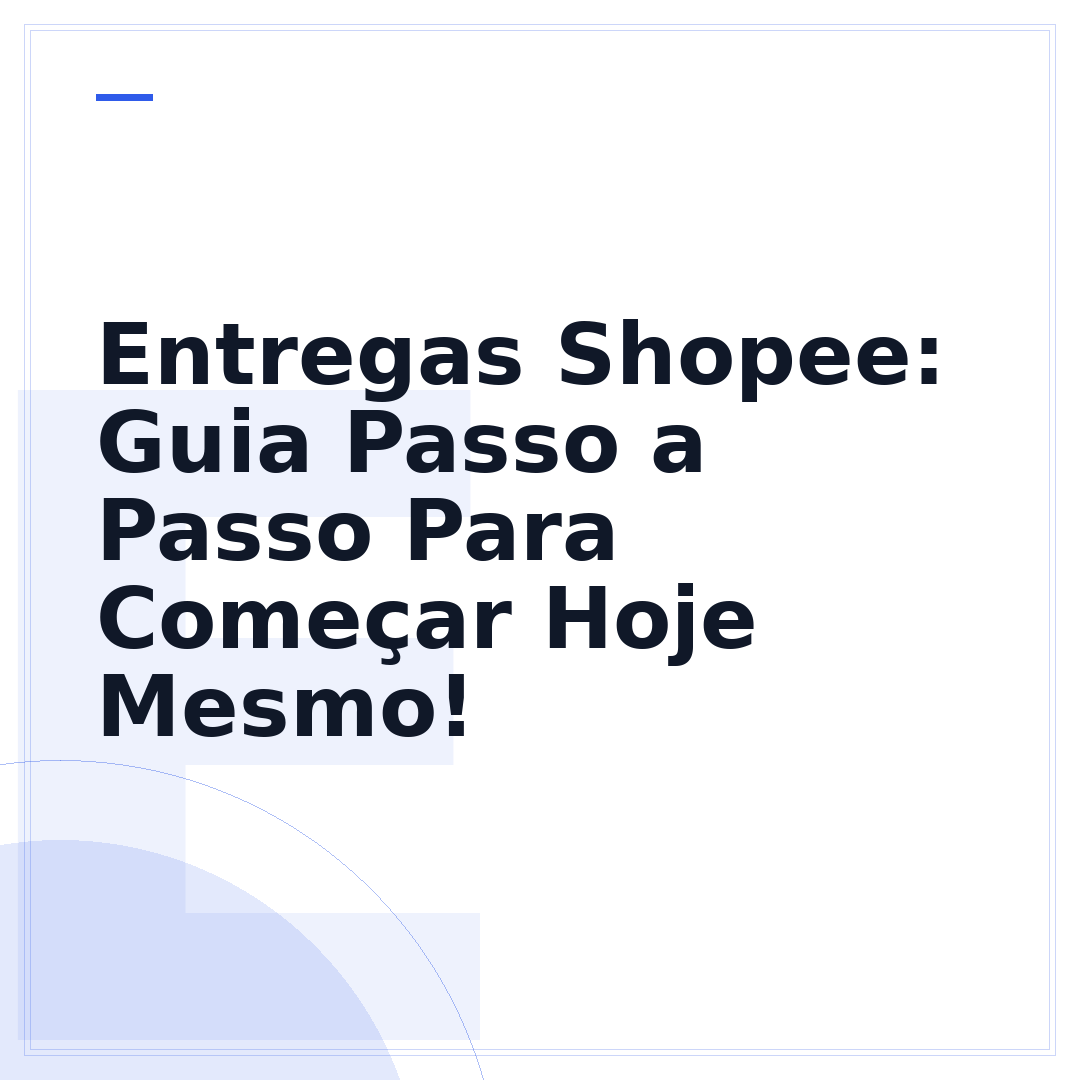 Entregas Shopee: Guia Passo a Passo Para Começar Hoje Mesmo!