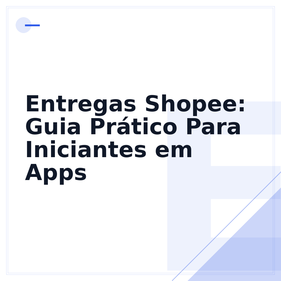 Entregas Shopee: Guia Prático Para Iniciantes em Apps