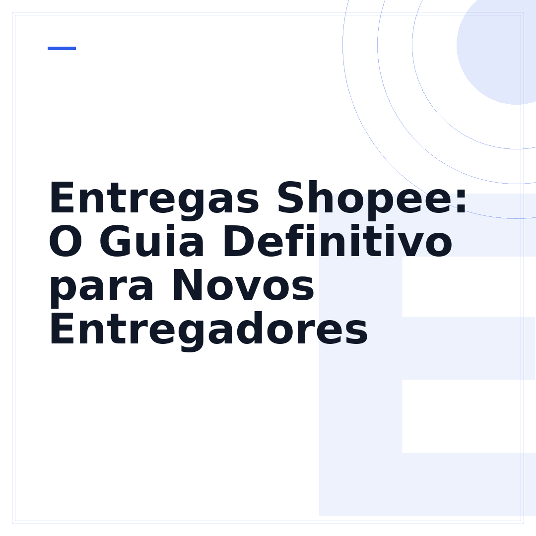 Entregas Shopee: O Guia Definitivo para Novos Entregadores