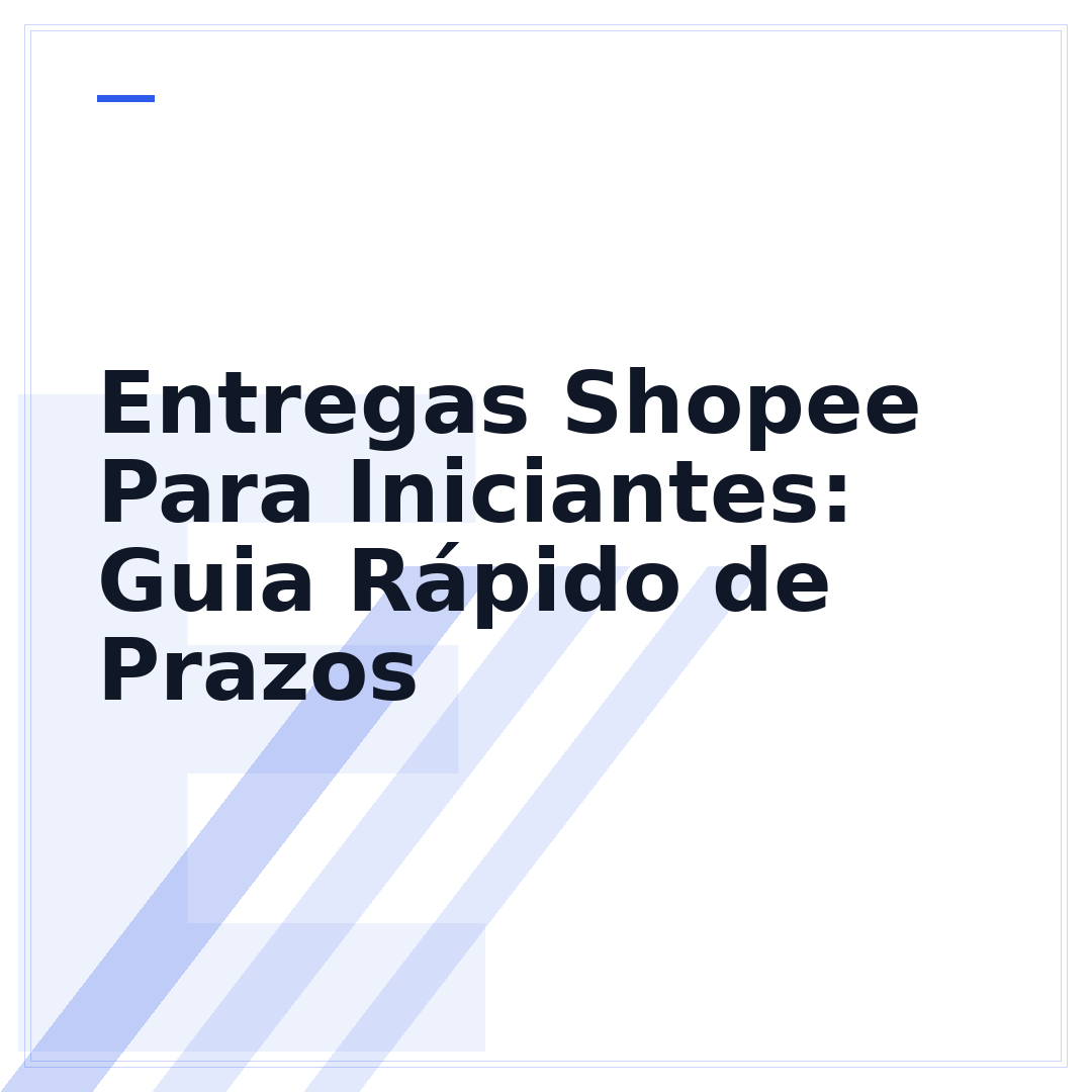 Entregas Shopee Para Iniciantes: Guia Rápido de Prazos