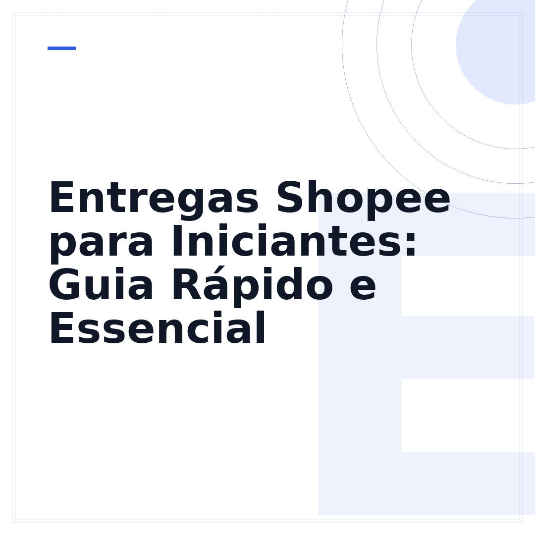 Entregas Shopee para Iniciantes: Guia Rápido e Essencial