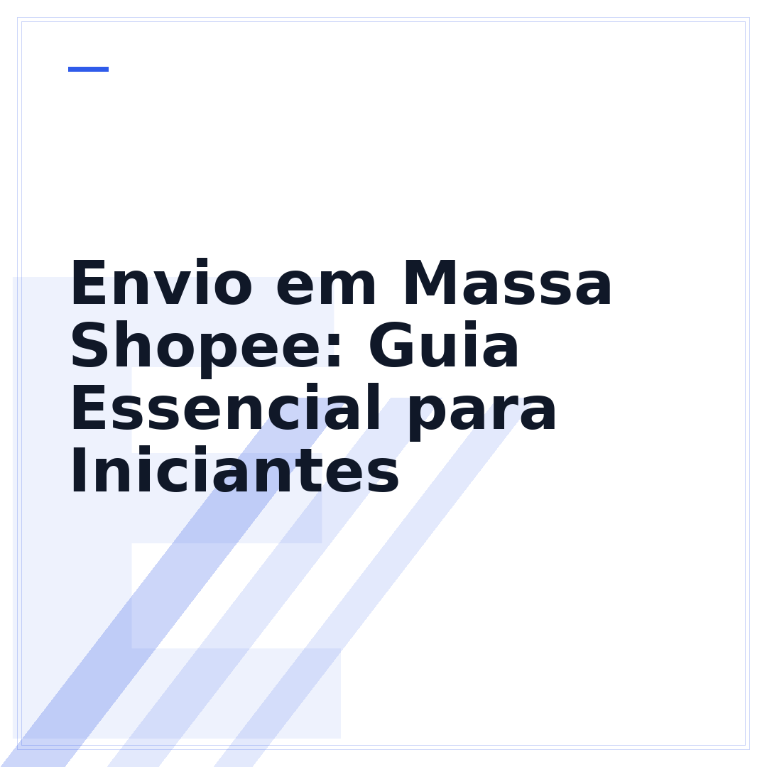Envio em Massa Shopee: Guia Essencial para Iniciantes