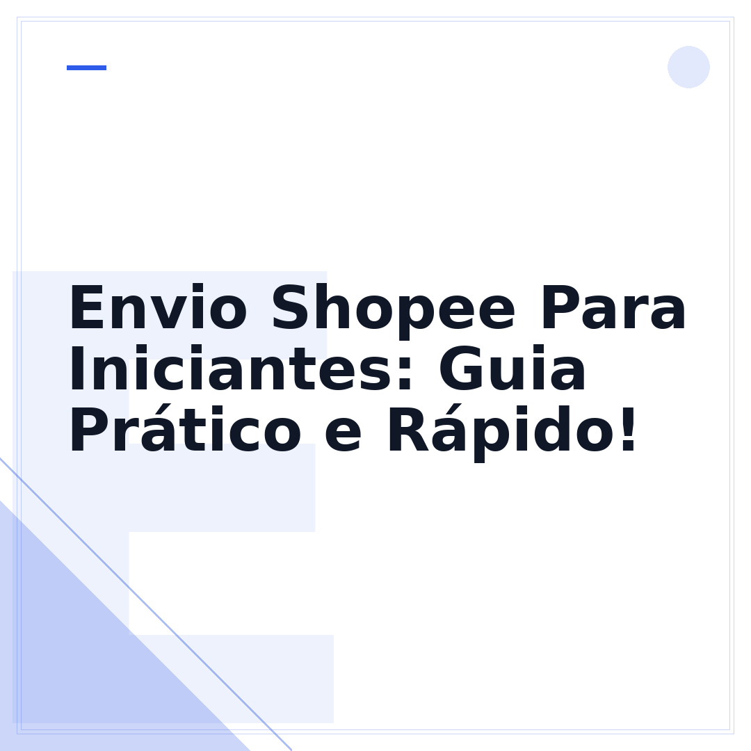 Envio Shopee Para Iniciantes: Guia Prático e Rápido!