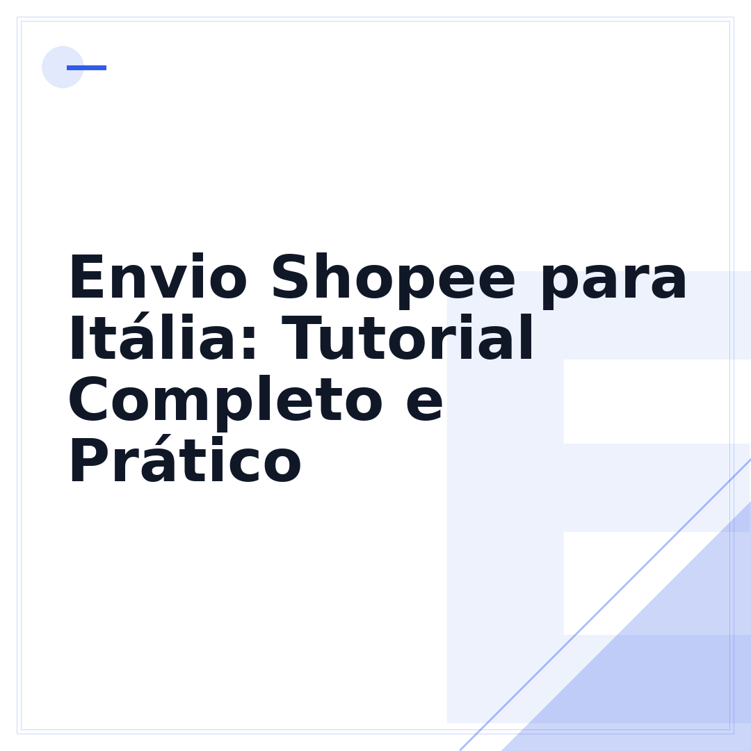 Envio Shopee para Itália: Tutorial Completo e Prático