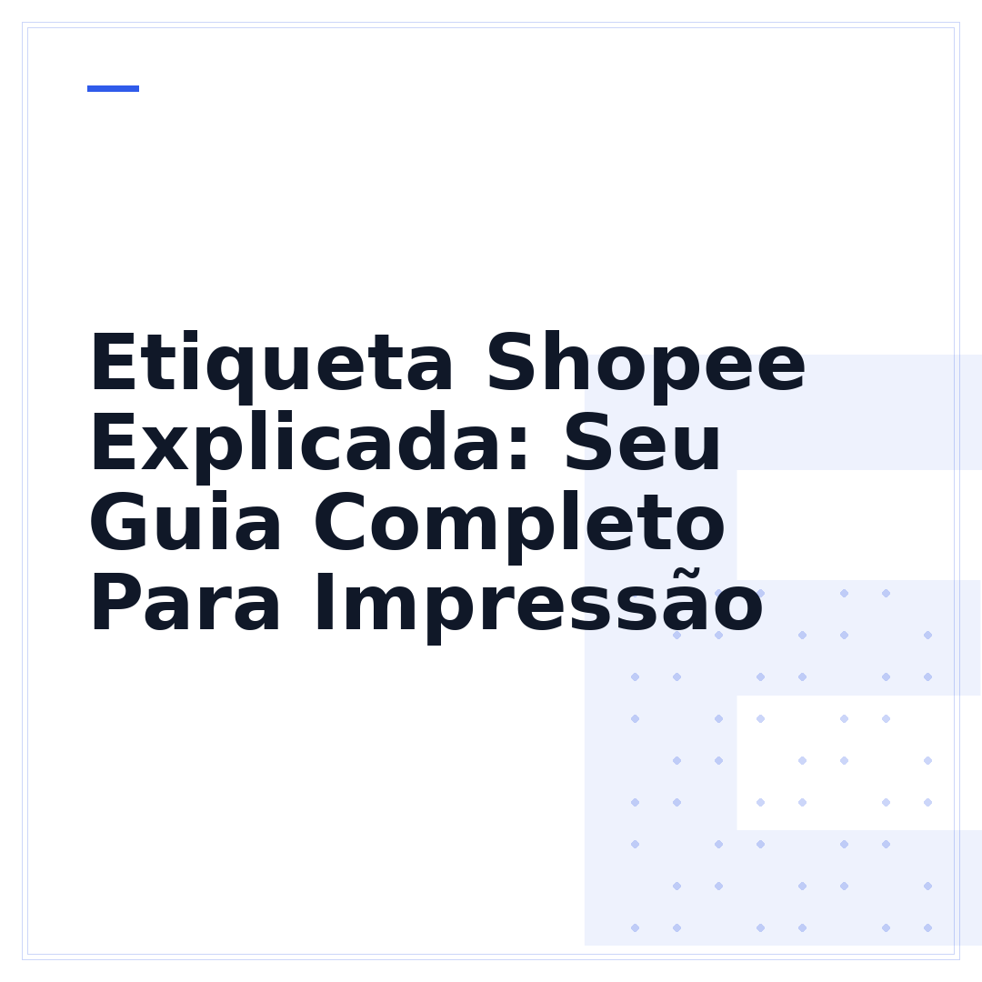 Etiqueta Shopee Explicada: Seu Guia Completo Para Impressão