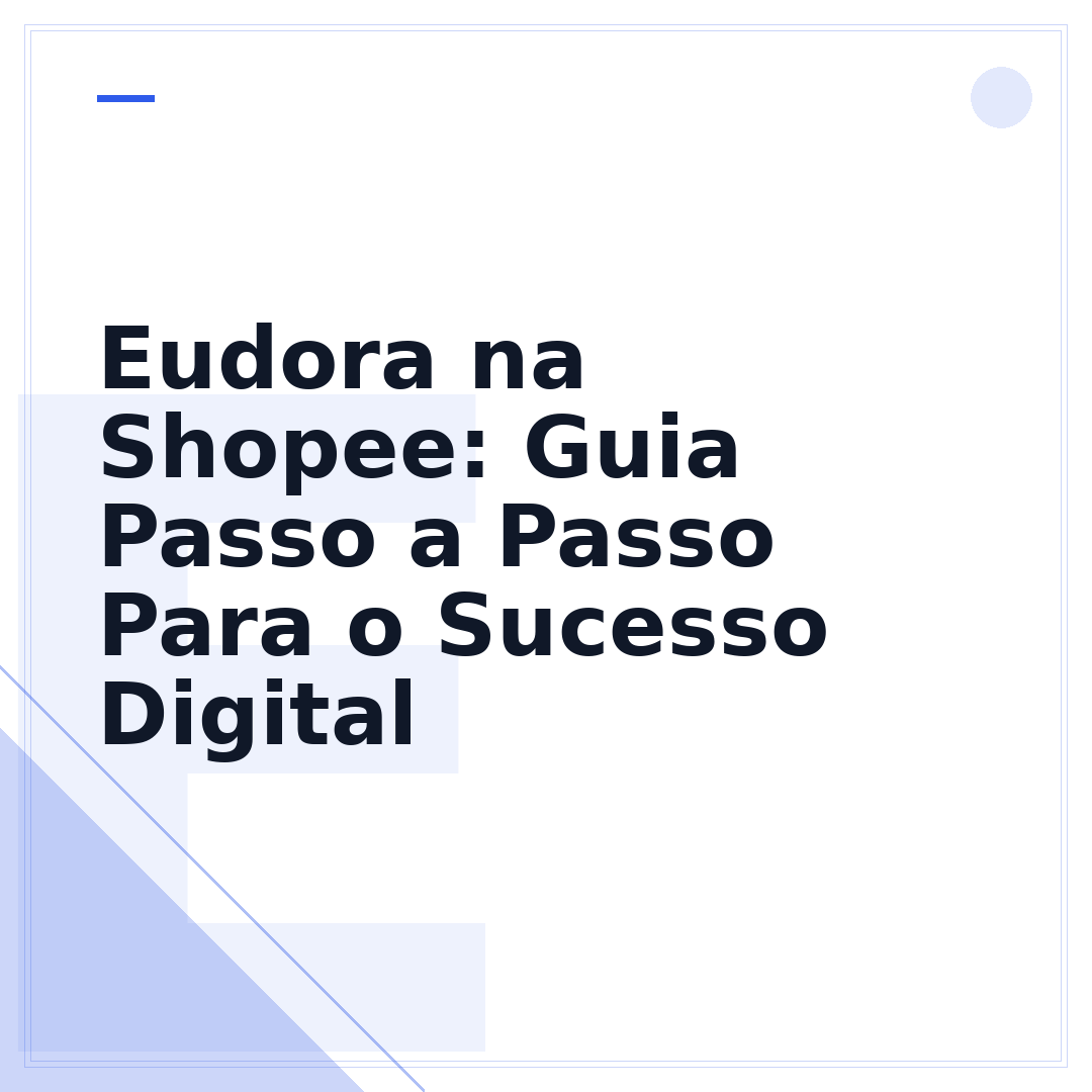Eudora na Shopee: Guia Passo a Passo Para o Sucesso Digital
