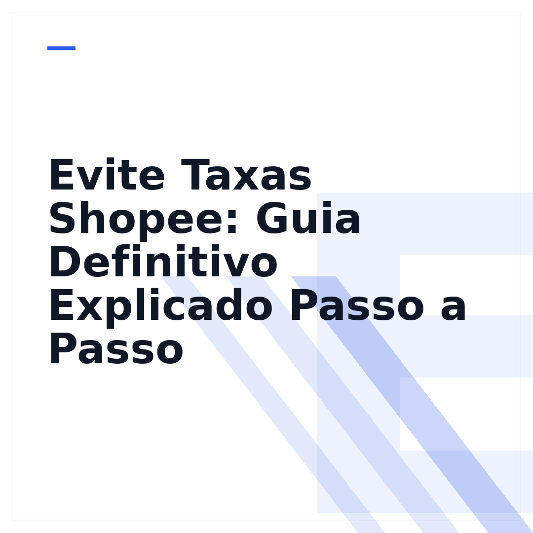 Evite Taxas Shopee: Guia Definitivo Explicado Passo a Passo
