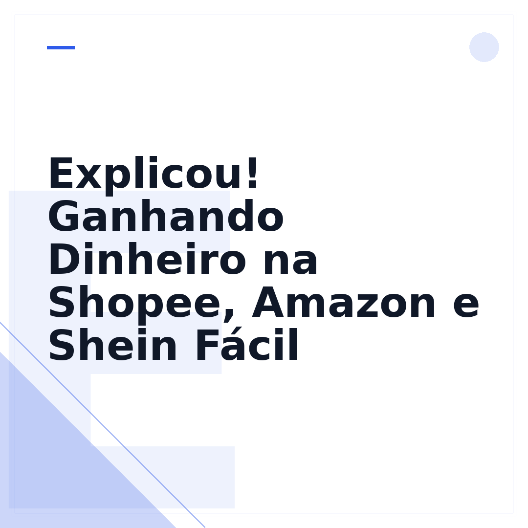 Explicou! Ganhando Dinheiro na Shopee, Amazon e Shein Fácil
