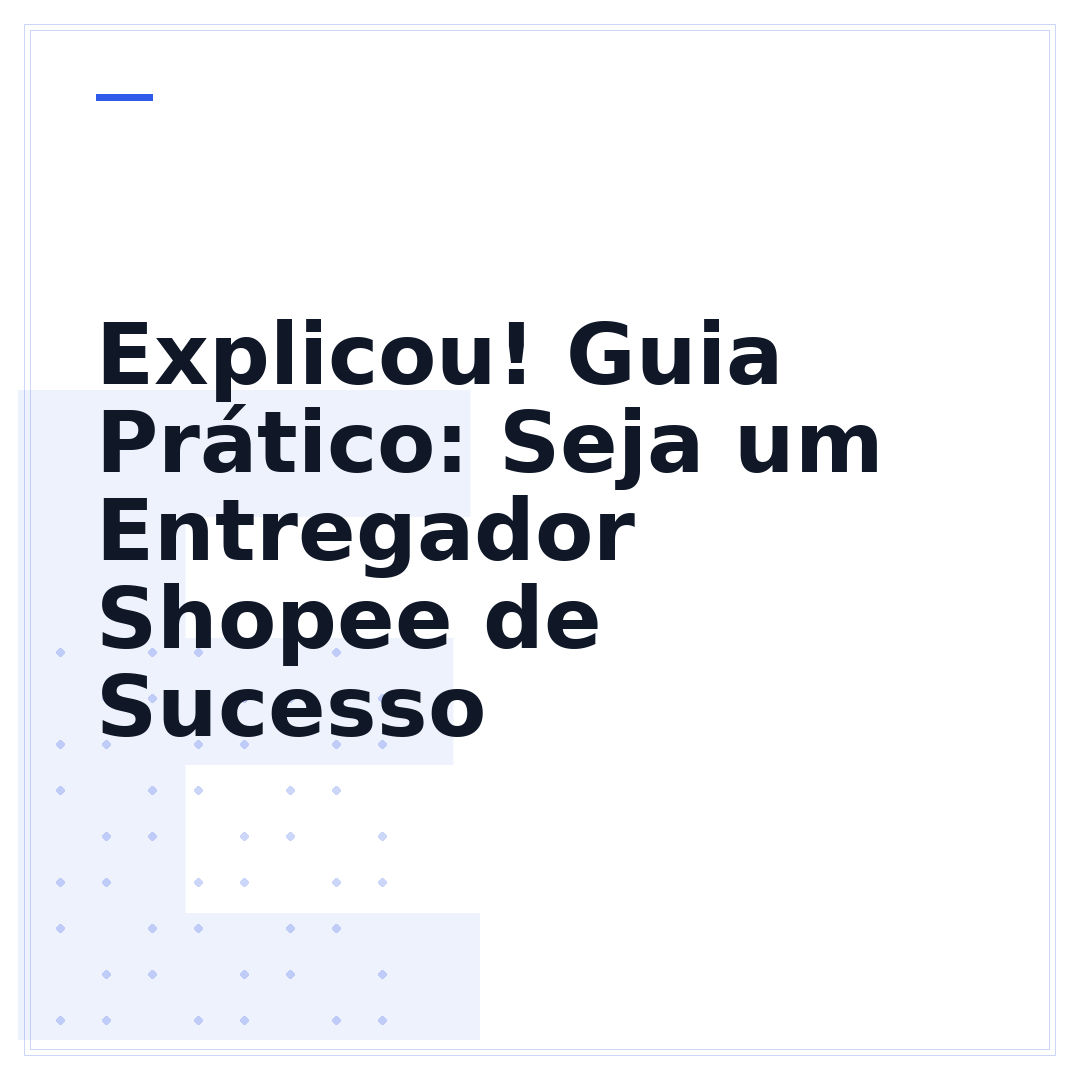 Explicou! Guia Prático: Seja um Entregador Shopee de Sucesso