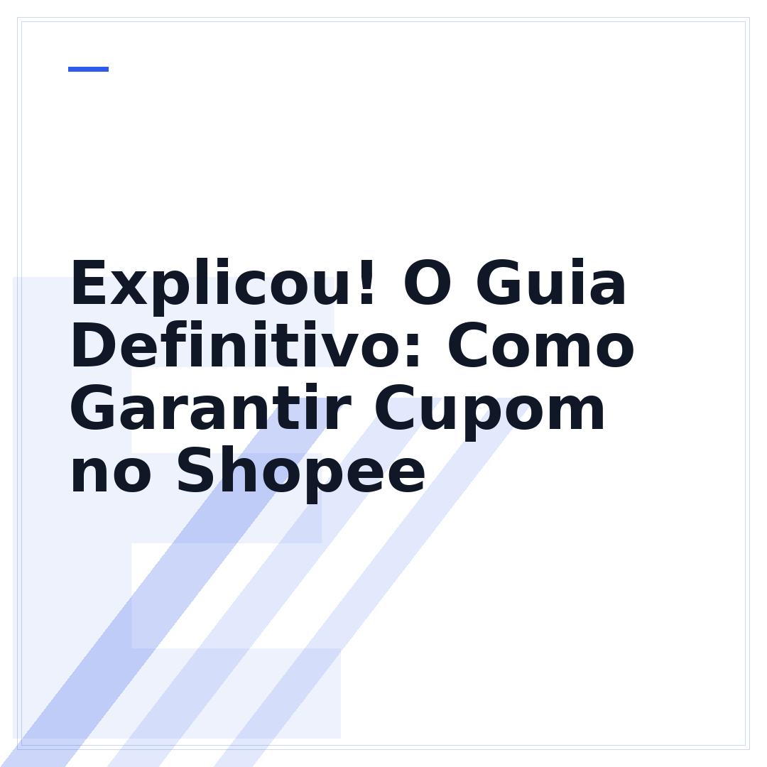 Explicou! O Guia Definitivo: Como Garantir Cupom no Shopee