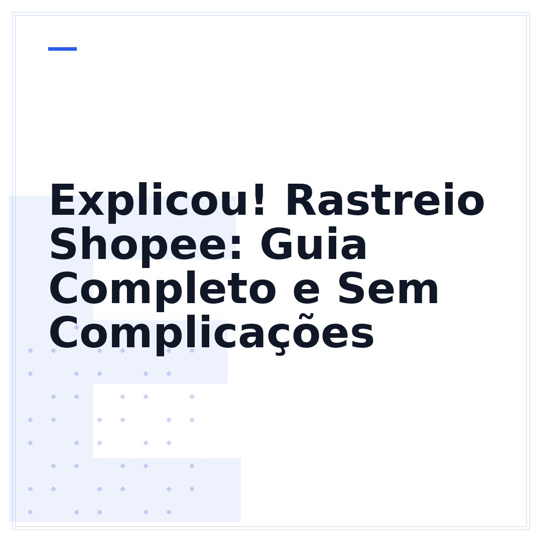 Explicou! Rastreio Shopee: Guia Completo e Sem Complicações