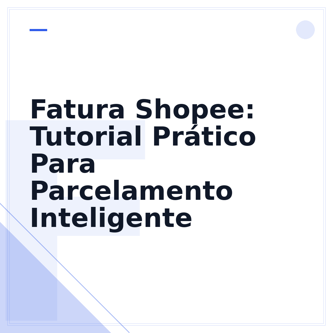 Fatura Shopee: Tutorial Prático Para Parcelamento Inteligente
