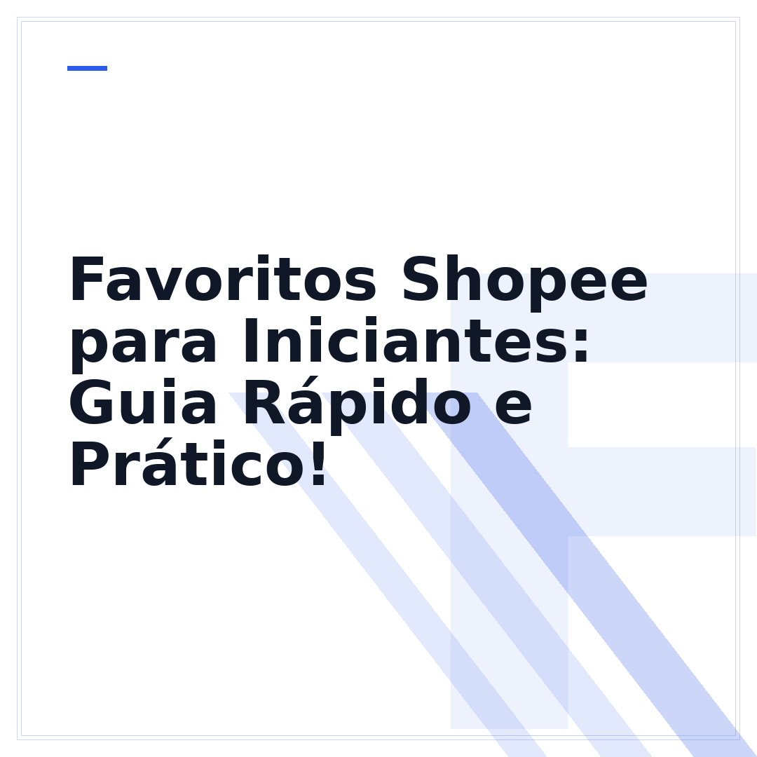 Favoritos Shopee para Iniciantes: Guia Rápido e Prático!