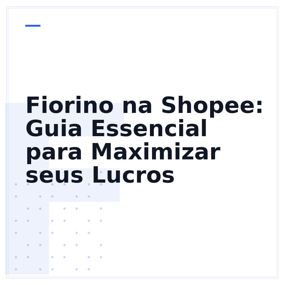 Fiorino na Shopee: Guia Essencial para Maximizar seus Lucros