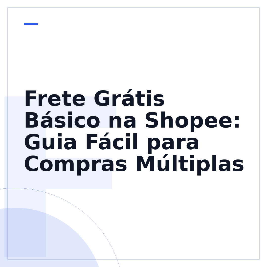 Frete Grátis Básico na Shopee: Guia Fácil para Compras Múltiplas