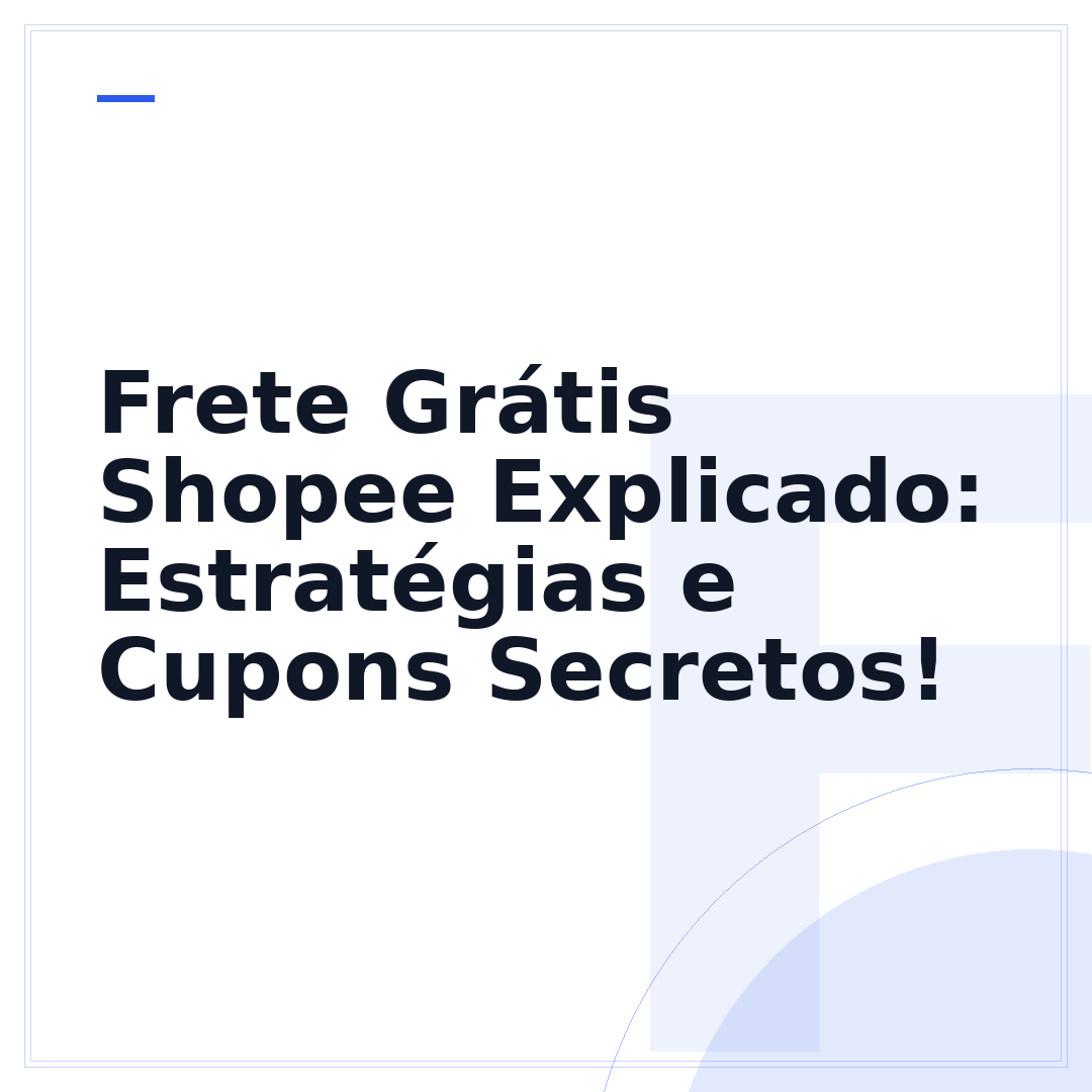 Frete Grátis Shopee Explicado: Estratégias e Cupons Secretos!