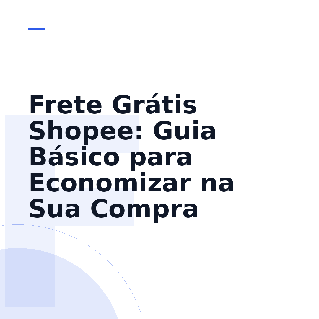 Frete Grátis Shopee: Guia Básico para Economizar na Sua Compra
