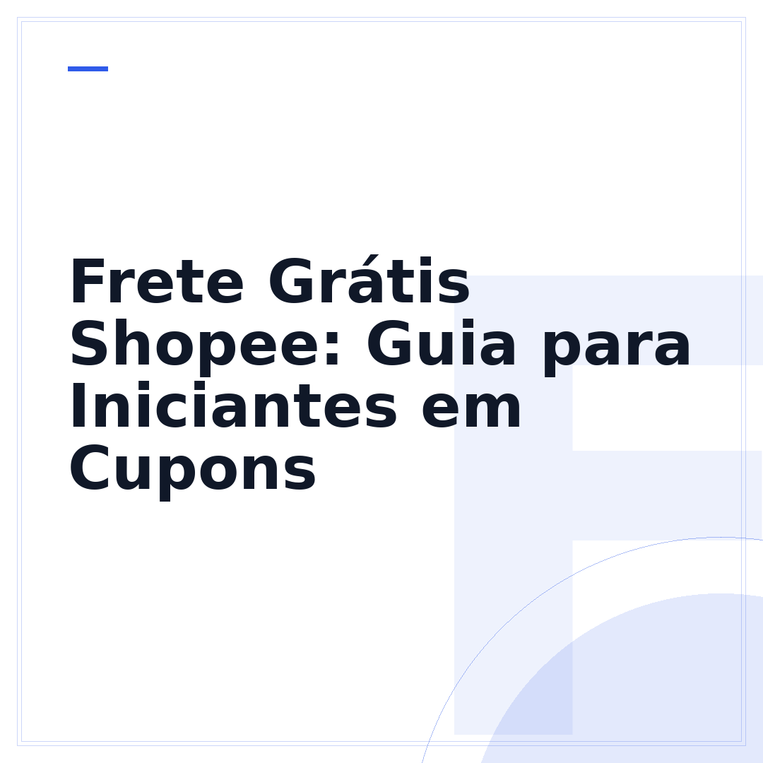 Frete Grátis Shopee: Guia para Iniciantes em Cupons