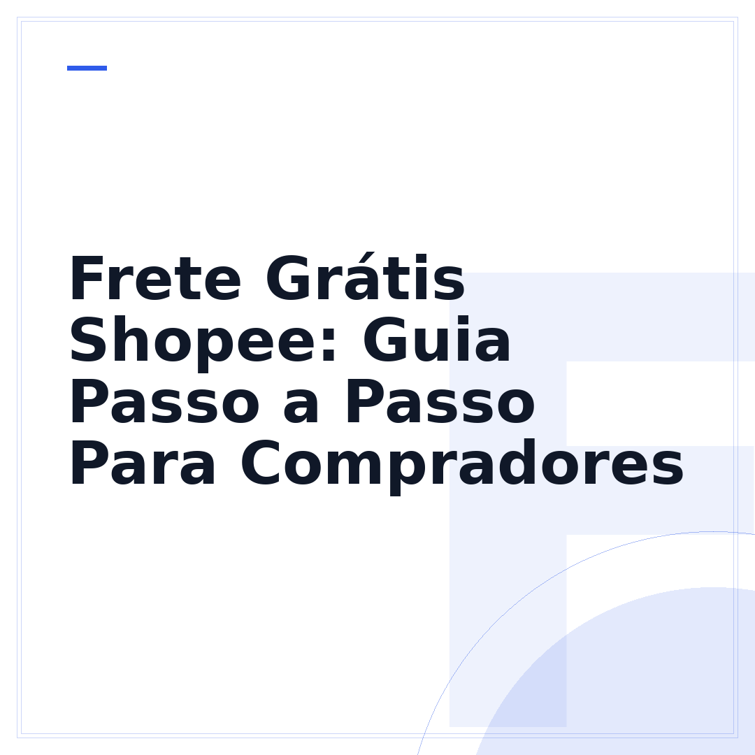 Frete Grátis Shopee: Guia Passo a Passo Para Compradores
