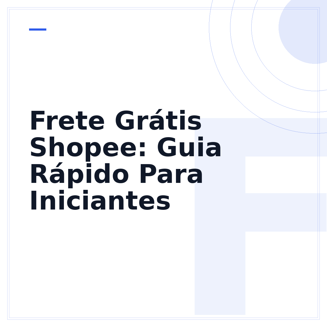 Frete Grátis Shopee: Guia Rápido Para Iniciantes
