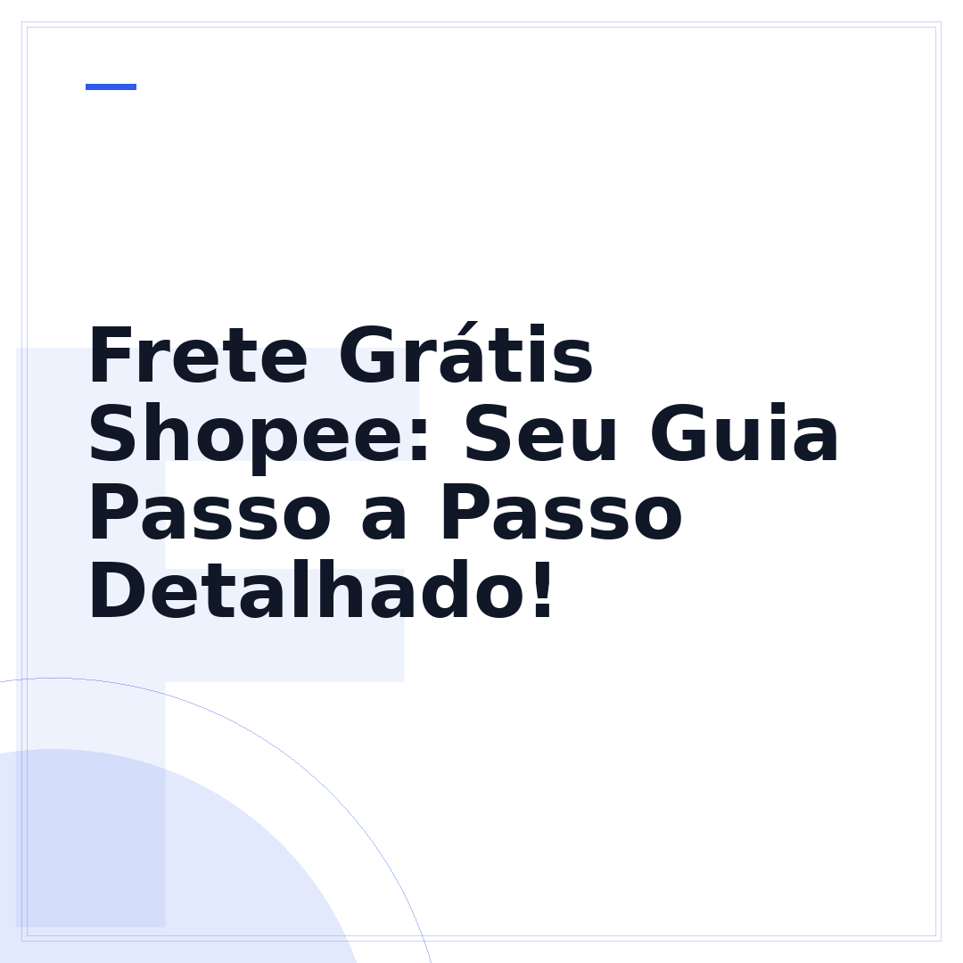 Frete Grátis Shopee: Seu Guia Passo a Passo Detalhado!