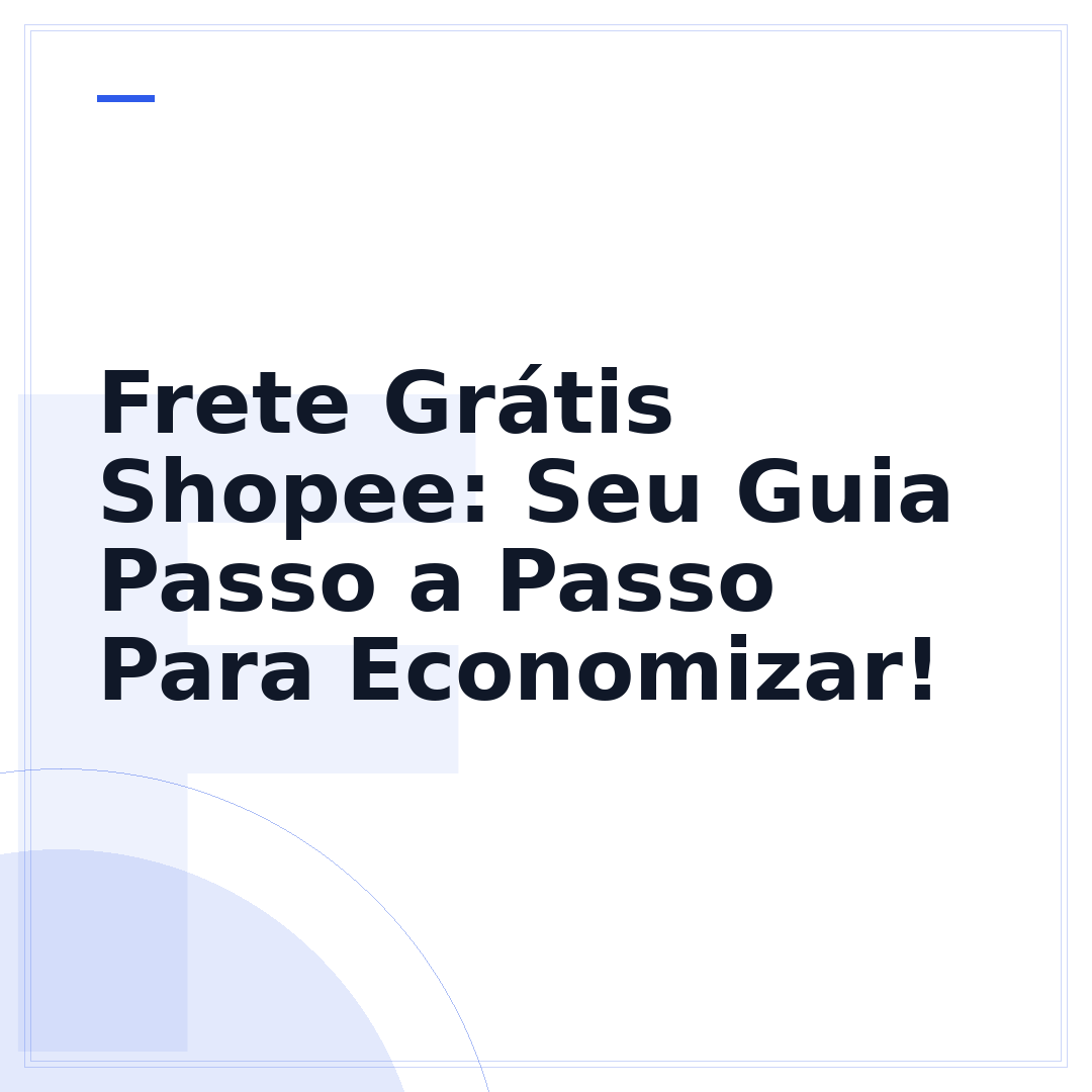 Frete Grátis Shopee: Seu Guia Passo a Passo Para Economizar!