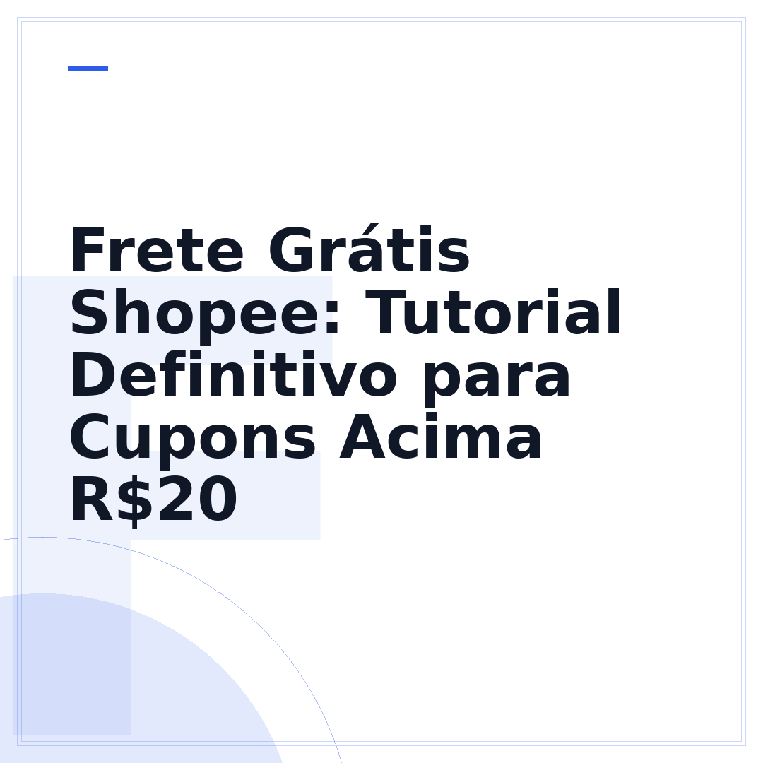 Frete Grátis Shopee: Tutorial Definitivo para Cupons Acima R$20