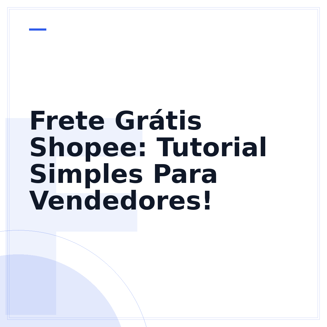 Frete Grátis Shopee: Tutorial Simples Para Vendedores!