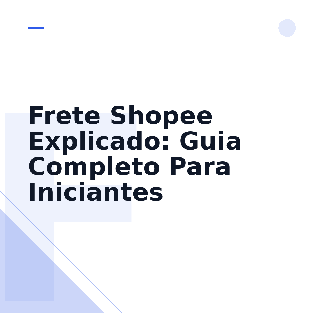 Frete Shopee Explicado: Guia Completo Para Iniciantes