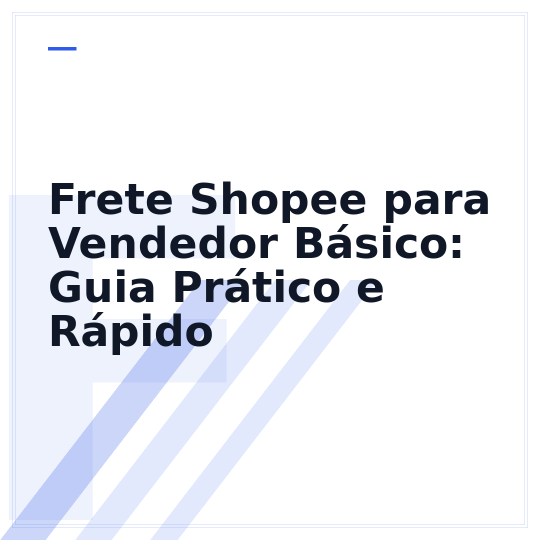 Frete Shopee para Vendedor Básico: Guia Prático e Rápido