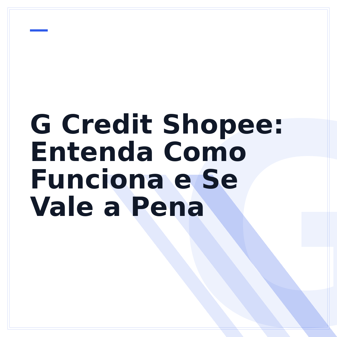 G Credit Shopee: Entenda Como Funciona e Se Vale a Pena